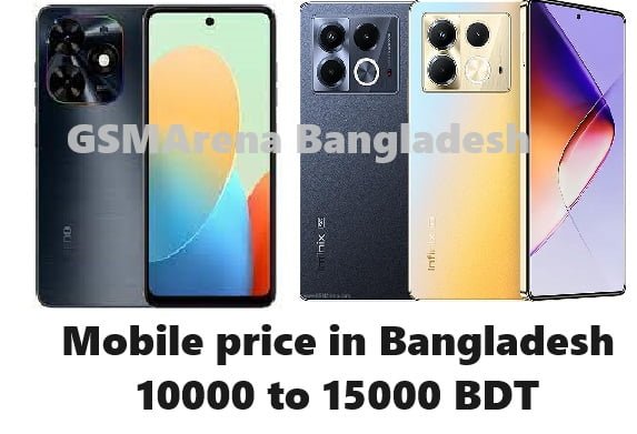 Mobile price in Bangladesh 10000 to 15000 BDT