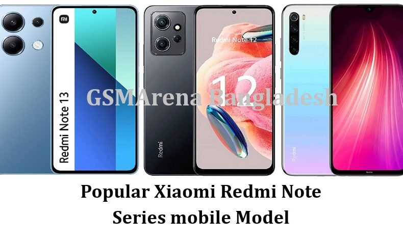 Popular Xiaomi Redmi Note Series mobile Model