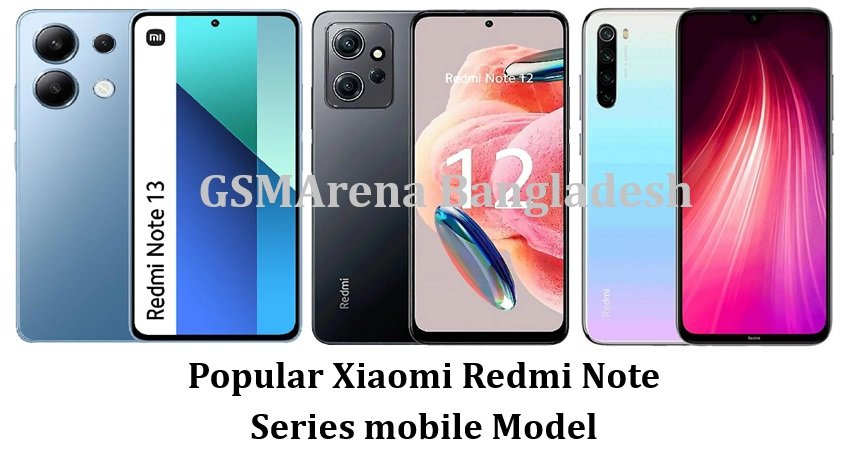 Popular Xiaomi Redmi Note Series mobile Model